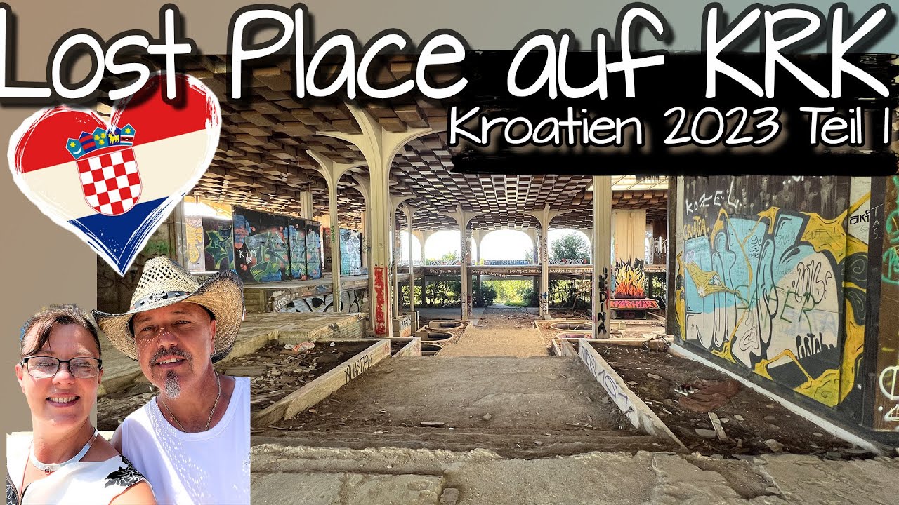 Kroatien2023 I Anreise und Lost Place auf KRK I #1