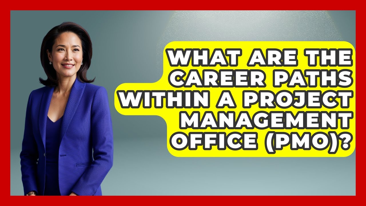 What Are The Career Paths Within A Project Management Office (PMO)? - Job Success Network