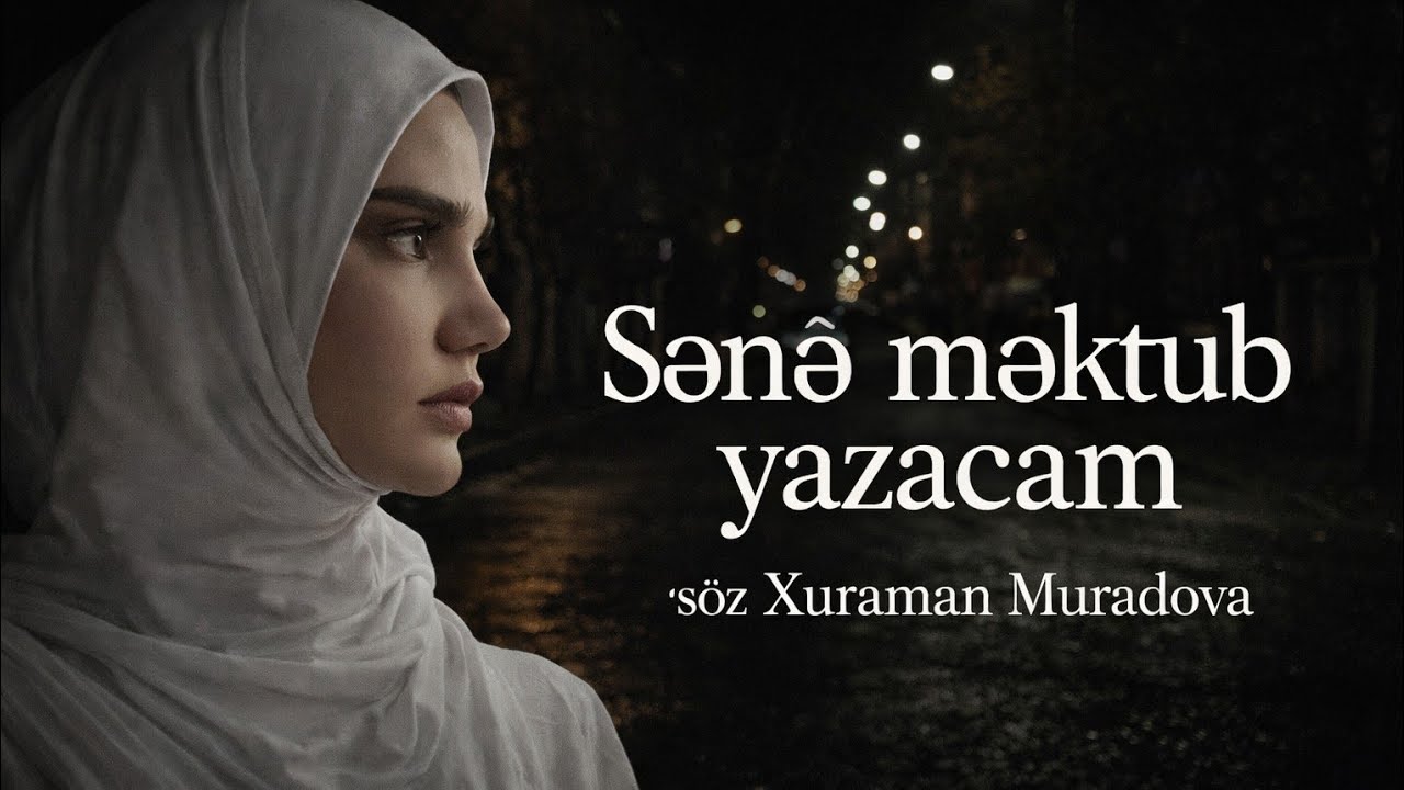 Sənə Məktub Yazacam 2026 Aİ Version