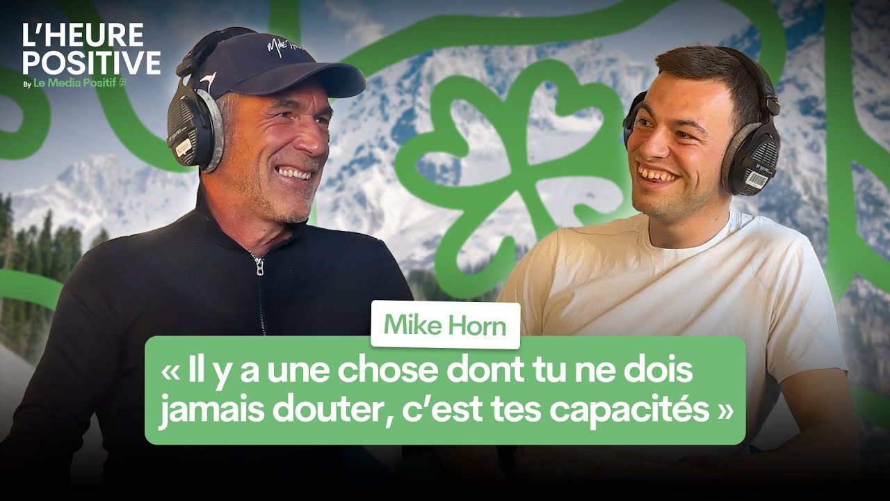L’HEURE POSITIVE AVEC MIKE HORN