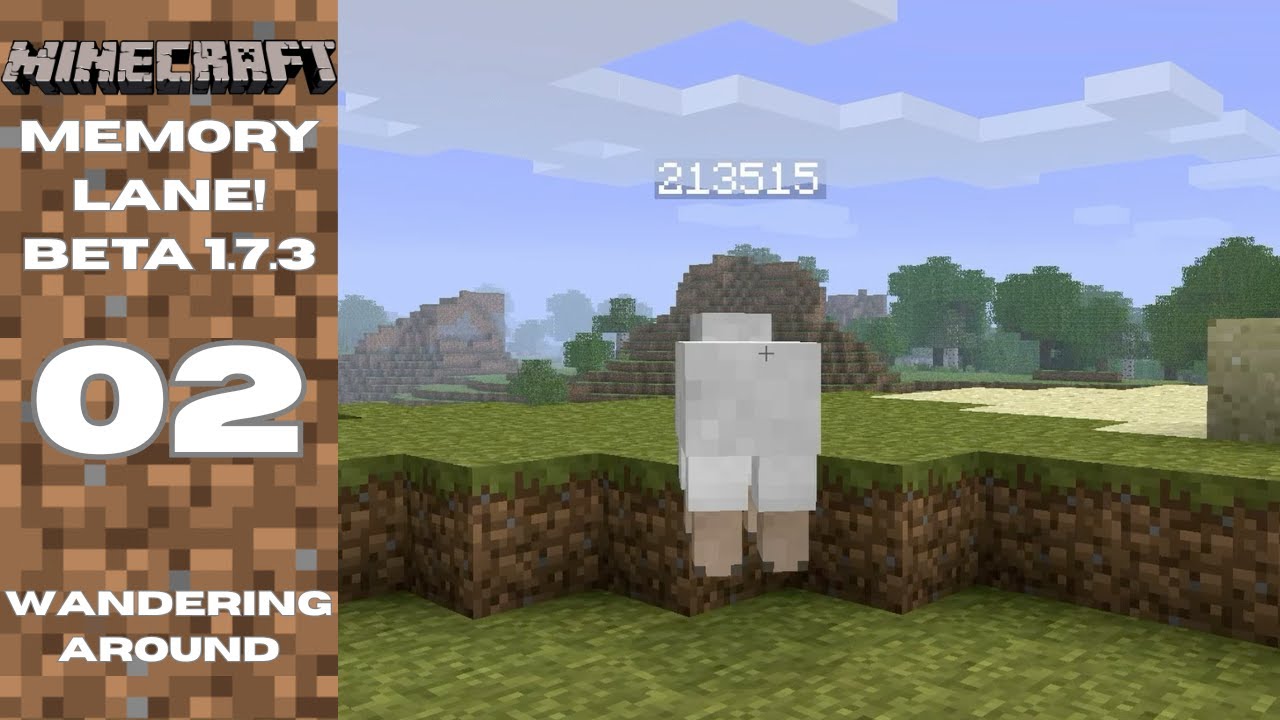 Minecraft Memory Lane! (Beta1.7.3): E.P.02 - Wandering Around