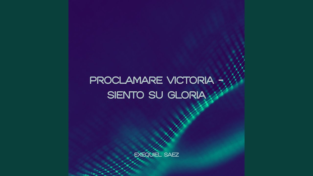 PROCLAMARE VICTORIA - SIENTO SU GLORIA