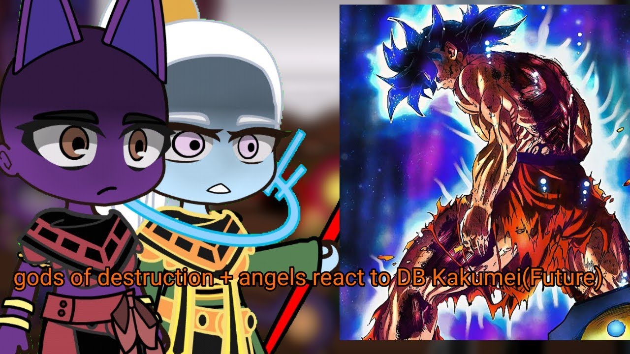 gods of destruction + angels react to DB Kakumei(Future)