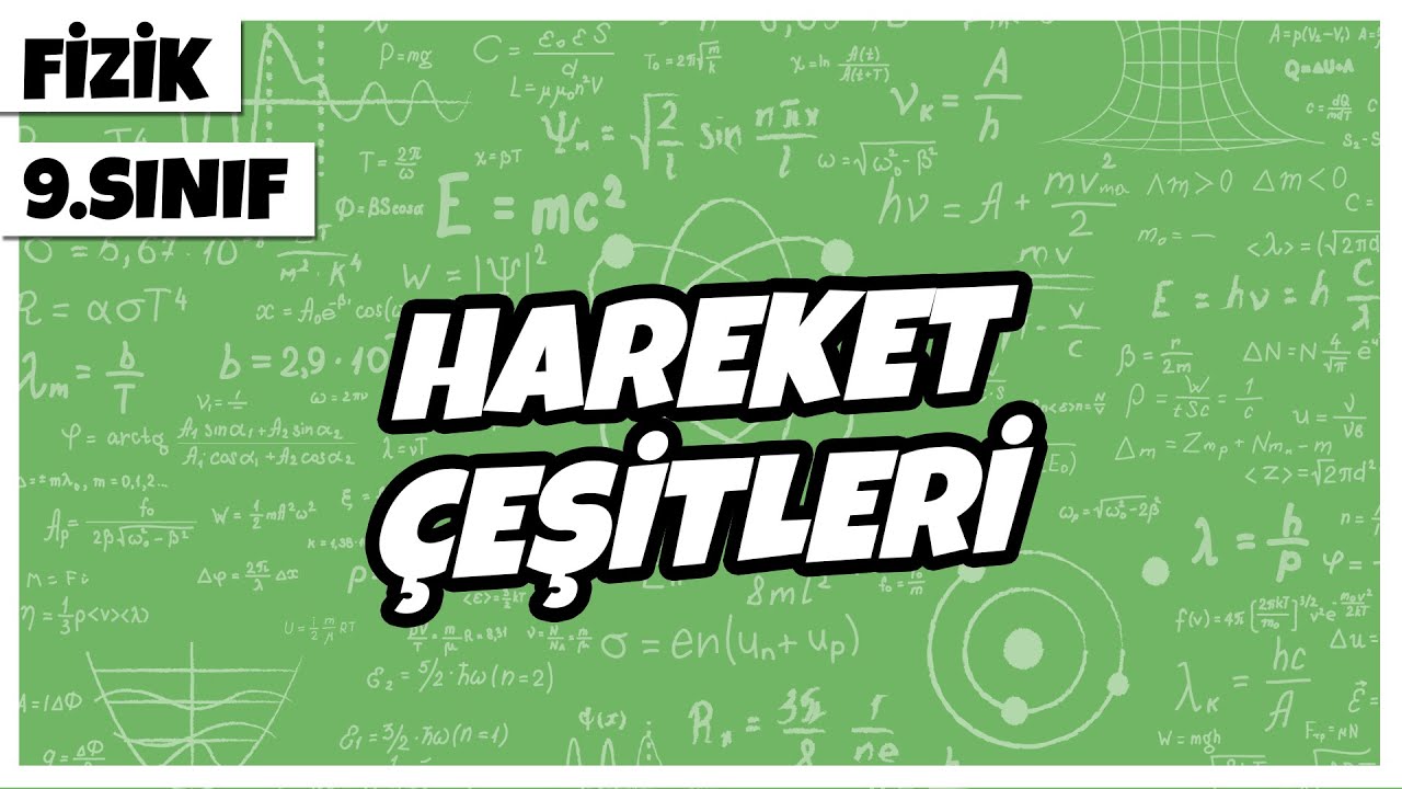 9. Sınıf Fizik - Hareket Çeşitleri | 2022