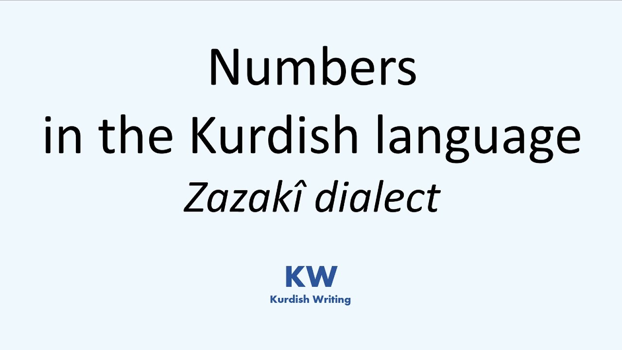 Learn Kurdish - Counting numbers in Kurdish - Zazaki