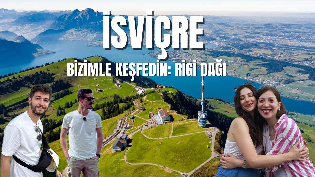 İsvi&ccedil;re&rsquo;nin En G&uuml;zel Manzarası! Rigi Dağı&rsquo;na Trenle Yolculuk 🚞