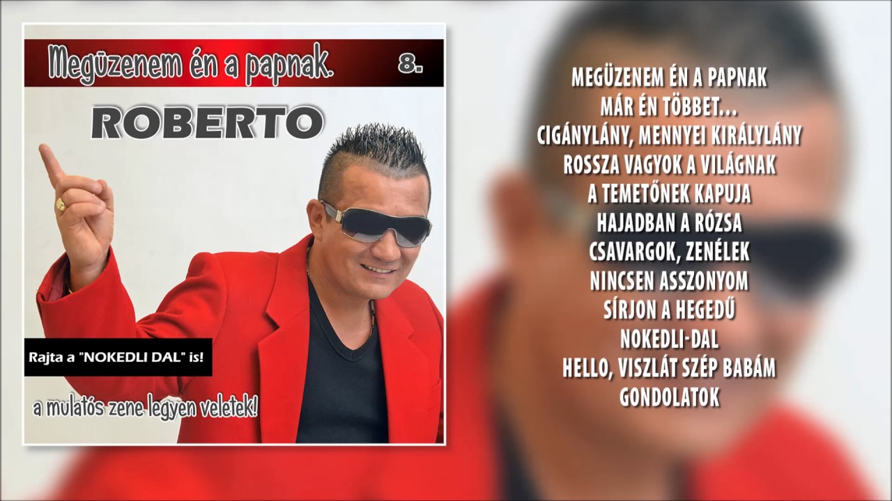 ✮ Roberto 8. ~ Megüzenem én a papnak (teljes album)