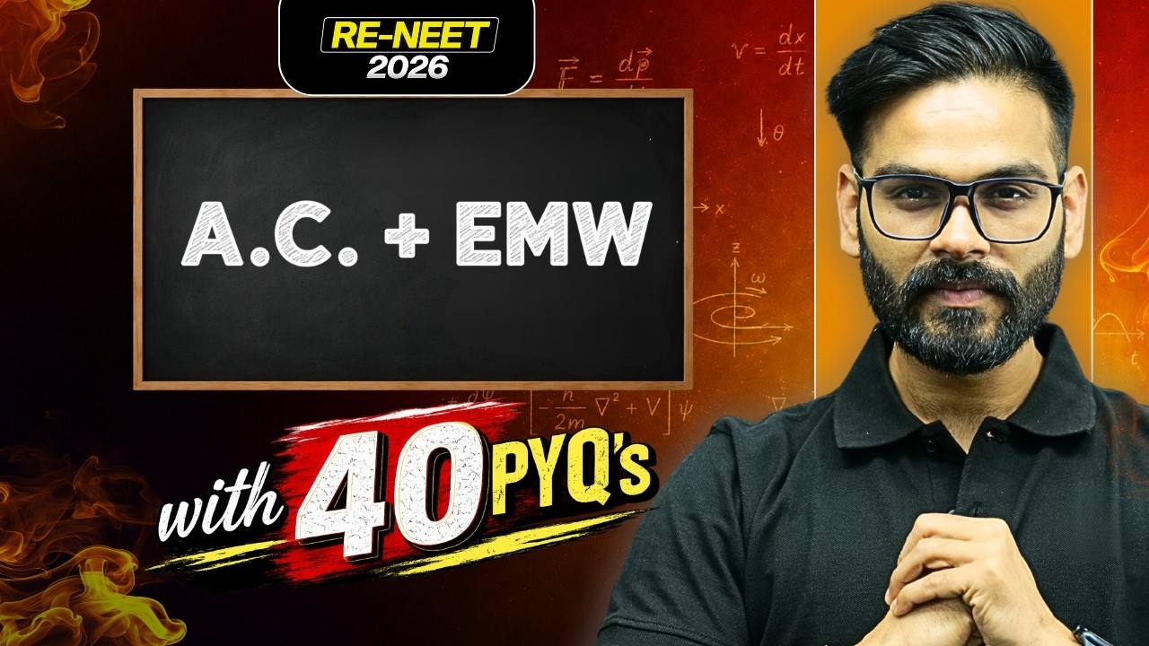 A.C. + EMW | RE-NEET 2026 | Anubhav Sir