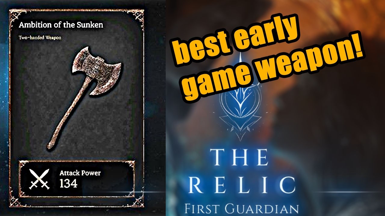 Early Game OP! | How to Get Ambition of The Sunken Axe in The Relic: First Guardian