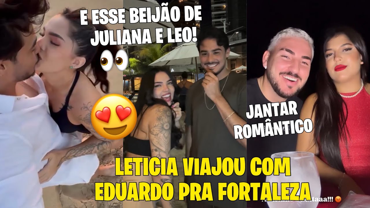 JULIANA PRISCILA E LEO SE BEIJARAM 😱😍+ ELE FOI EMBORA+ LETICIA E EDUARDO VIAJARAM PRA FORTALEZA 