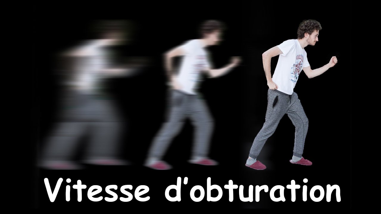 VITESSE d'OBTURATION - Qu'est-ce que c'est ? - Paramètre d'expostion n°2