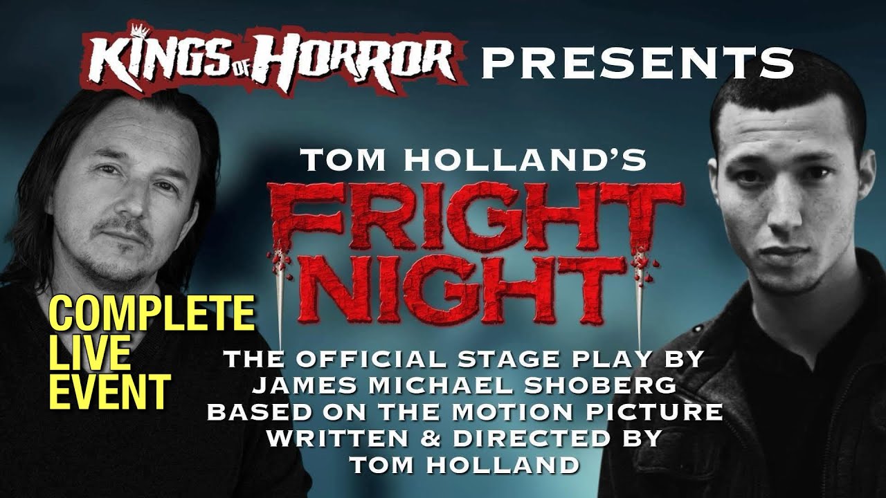 Kings of Horror Presents Tom Holland&rsquo;s Fright Night Live Event (Complete Broadcast); Tyler Jackson