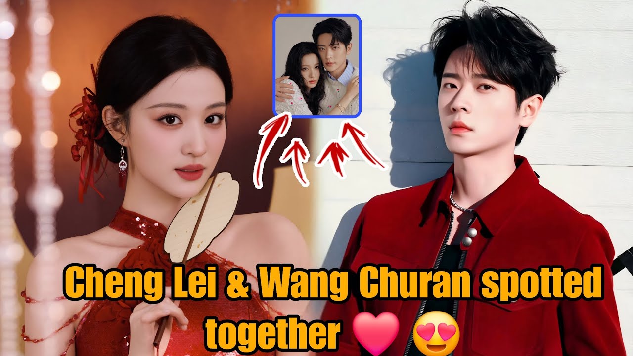 Spotted Together?! The Viral Moment That Put Cheng Lei & Wang Churan Back In The Spotlight 😱❤️