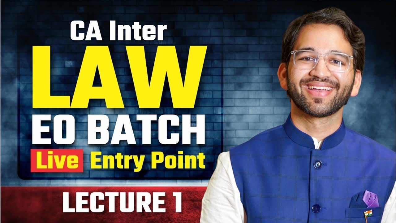 CA Inter Law EO Batch Live Entry Point - Lecture 1 | May'26 & Sept'26 | CA Shubham