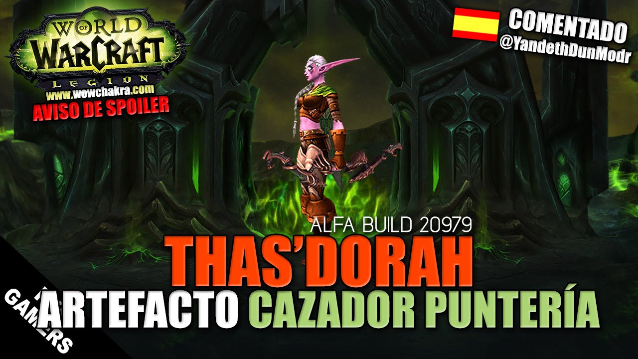 [#WoW] THAS'DORAH - Cazador Puntería | Artefactos de Legion (ES)