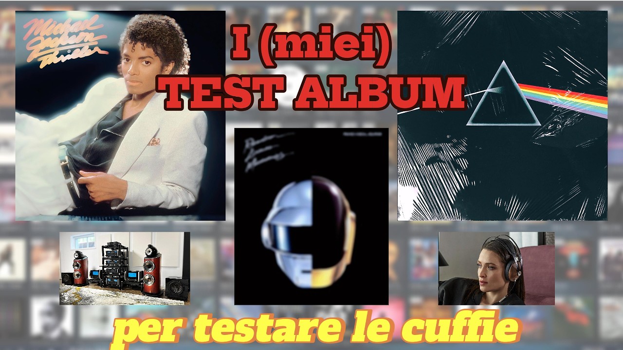 TOP 5 ALBUM HI-FI CHE USO PER TESTARE LE CUFFIE!