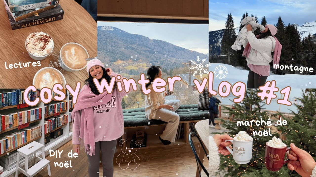 Et si l’hiver devenait enfin agréable ? ❄️ | Balades, lecture, aller à la montagne & cocooning