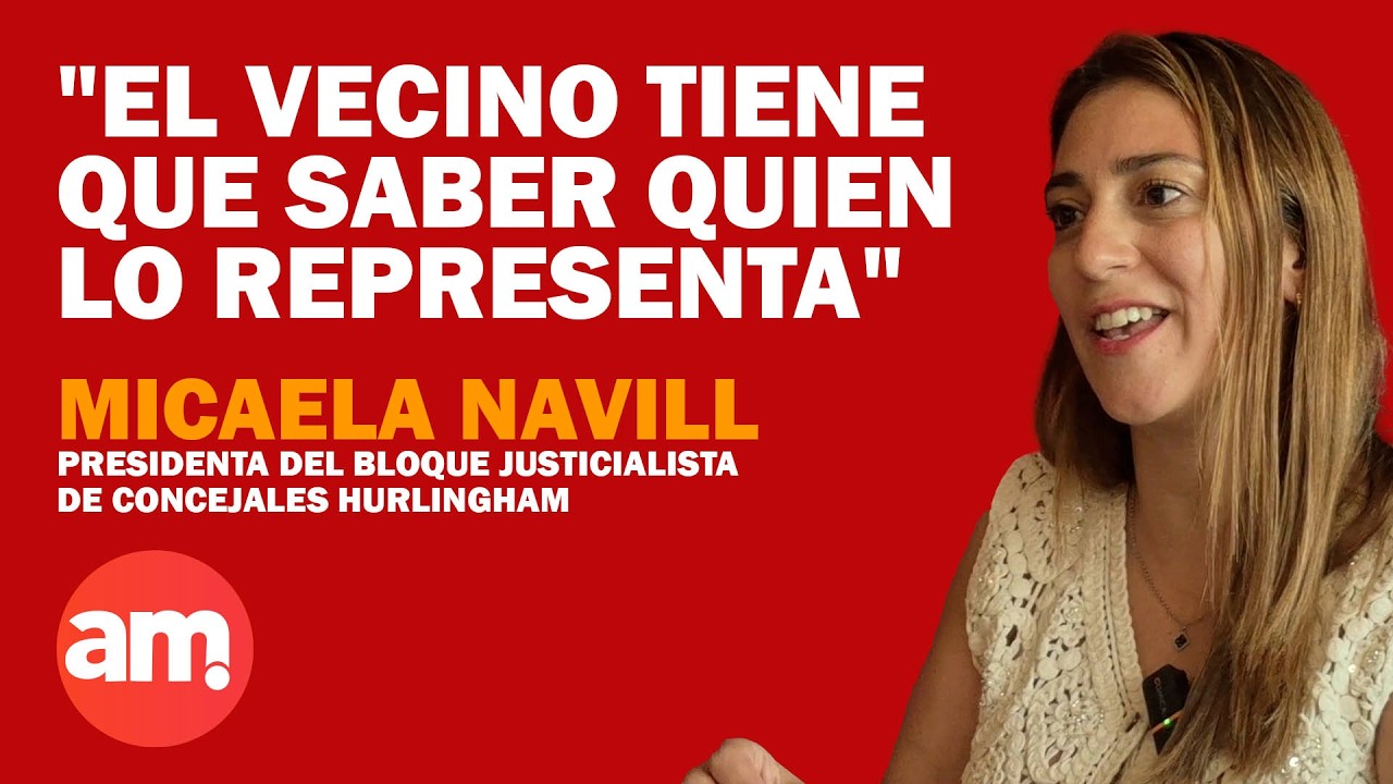 MICAELA NAVILL - Presidenta del Bloque Justicialista de concejales Hurlingham - Am 5-2