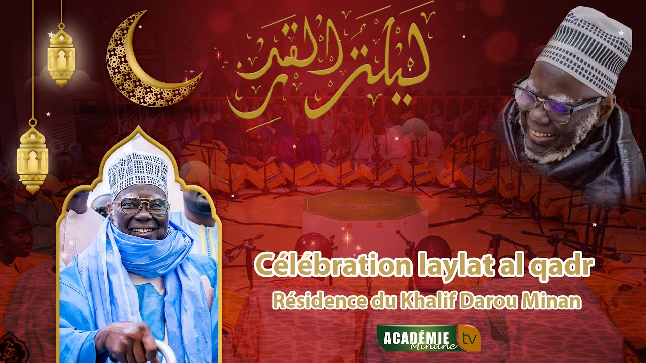 🔴Live C&eacute;l&eacute;bration Laylatoul Qadre Darou Minan  Prestation Kurel Hizbou Tarkhiyyah