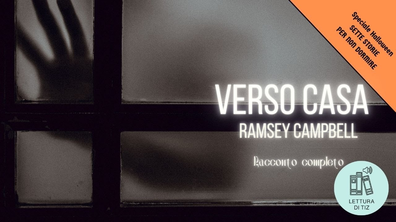 Ramsey Campbell - Verso casa - racconto horror