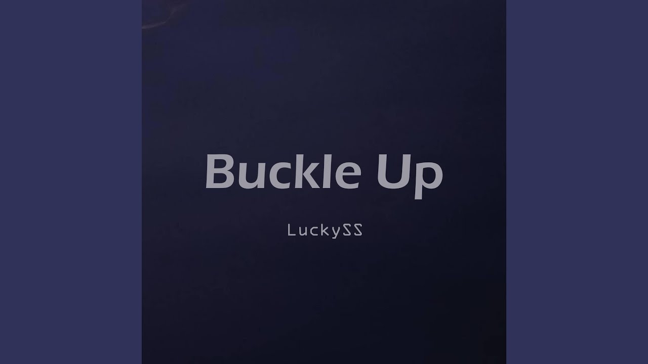 Buckle Up