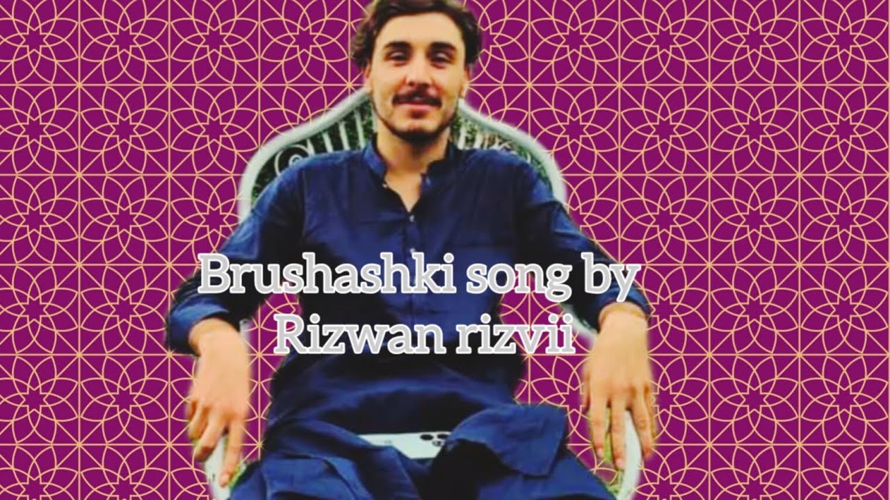 Unn ke Apaa nie burushashki song by Rizwan rizvi