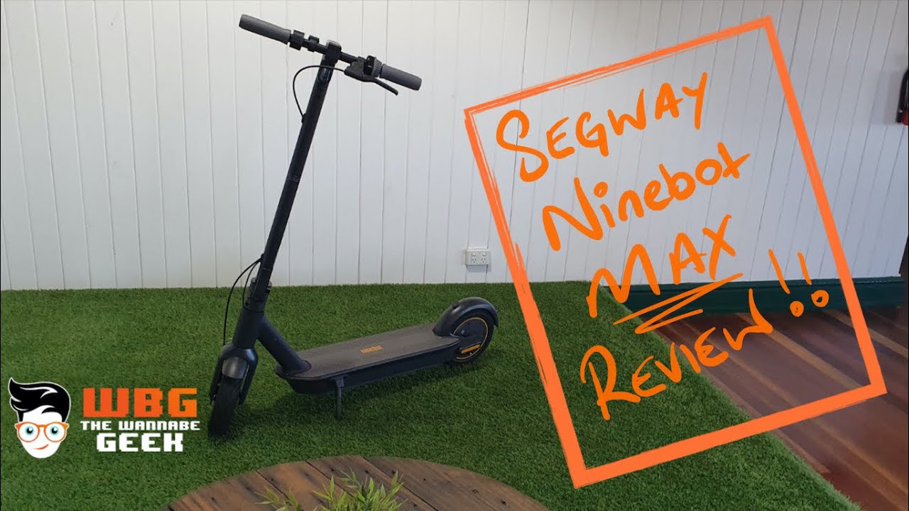 Ninebot Max Review - The good and the bad.
