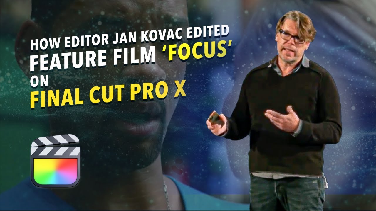 How Editor Jan Kovac used Final Cut Pro X to Edit Warner Brothers' Feature Film 'FOCUS'