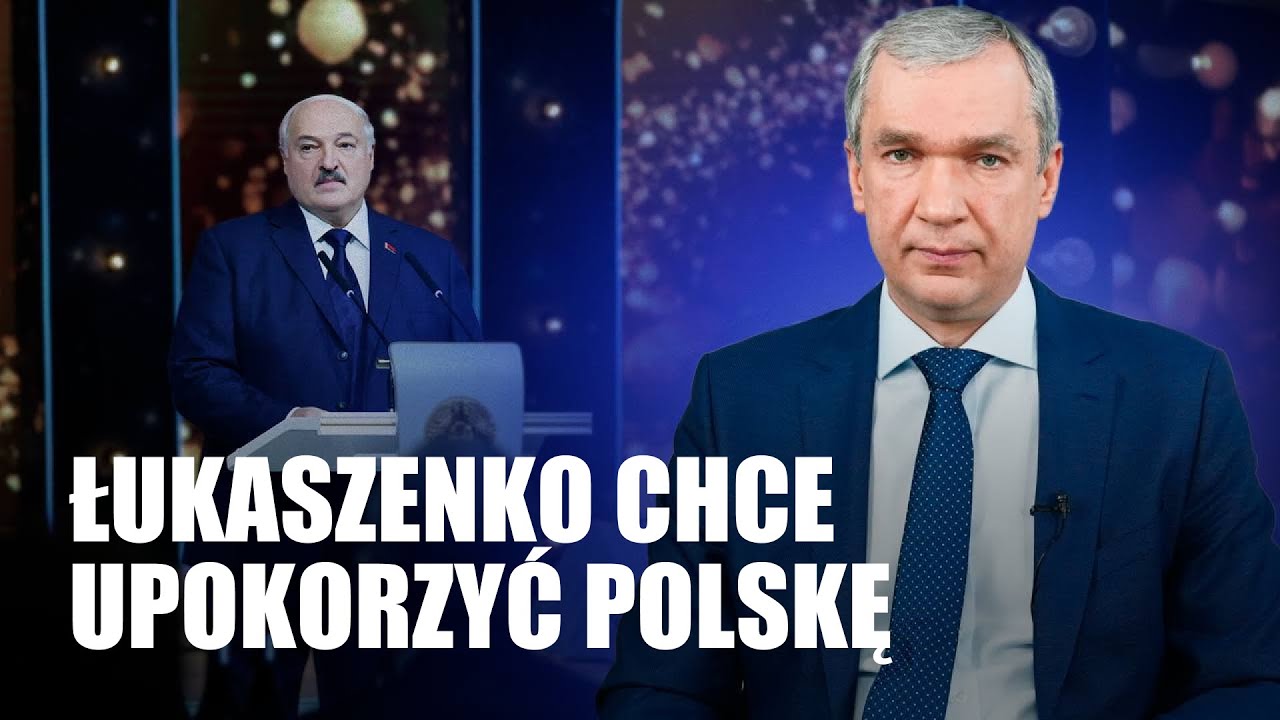 Łukaszenko chce upokorzyć Polskę 
