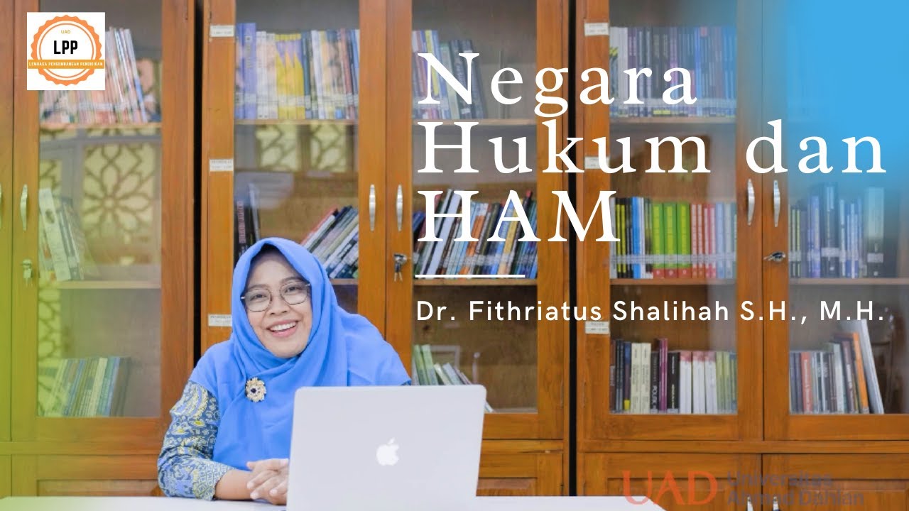 Dr. Fithriatus Shalihah S.H., M.H. - Negara Hukum dan HAM