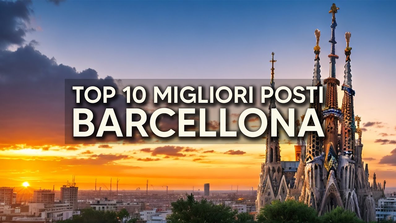 Cosa Vedere a BARCELLONA: Top 10 Migliori Posti da Visitare!