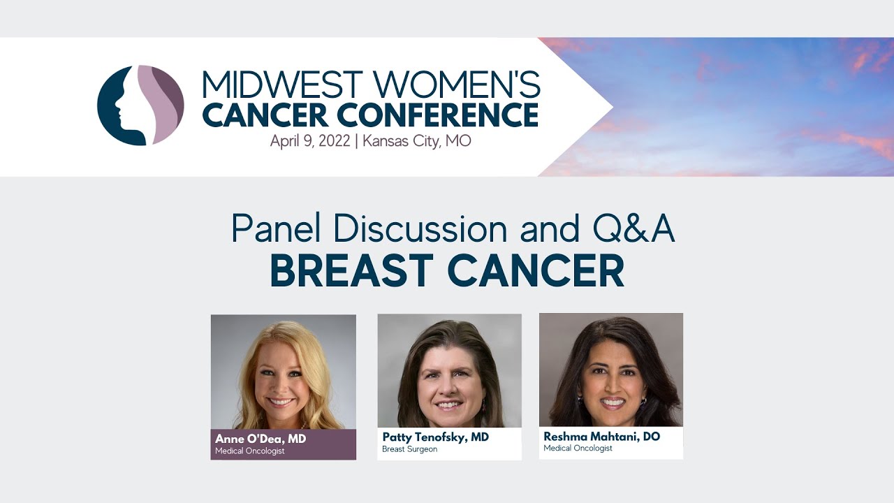 Breast Cancer Case-Based Panel Discussion | 2022 Midwest Women's Cancer Conference