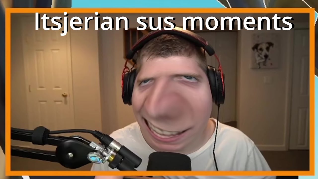ItsJerian sus moments
