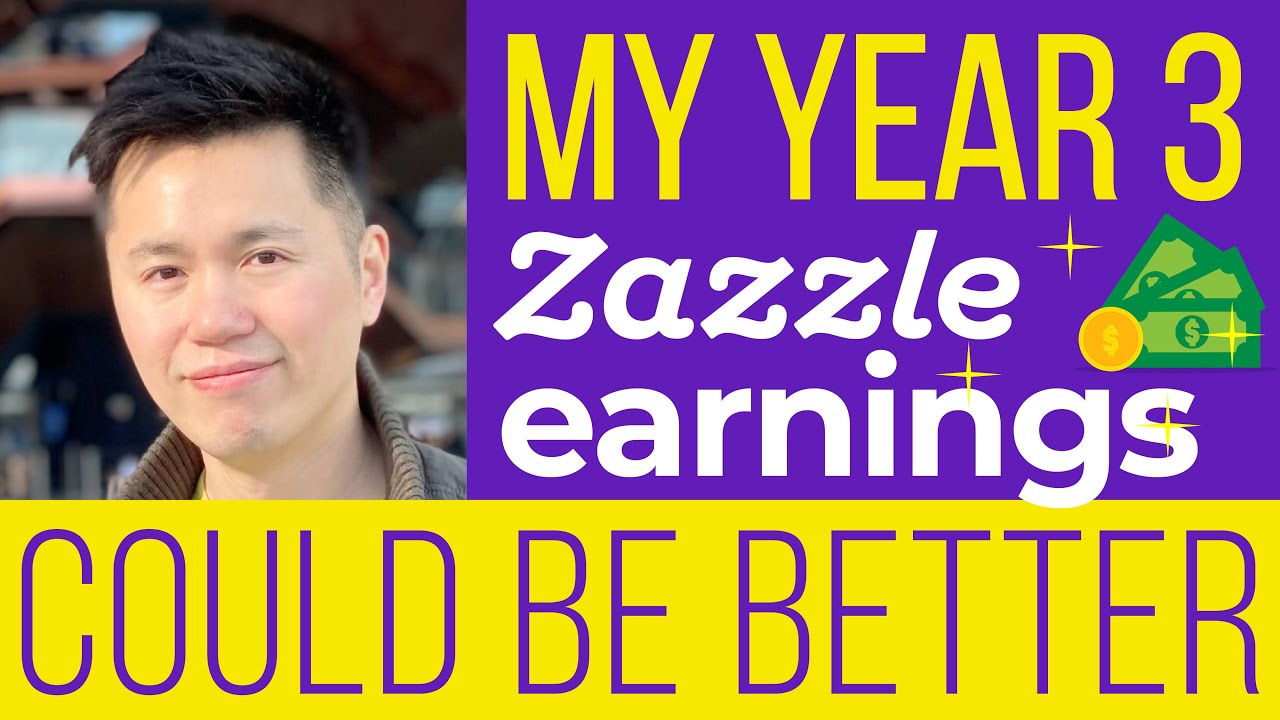 My Third Year of Zazzle Earnings and Why I Could Have Done Better