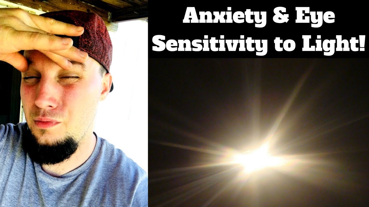 Anxiety and Eye Sensitivity to Light