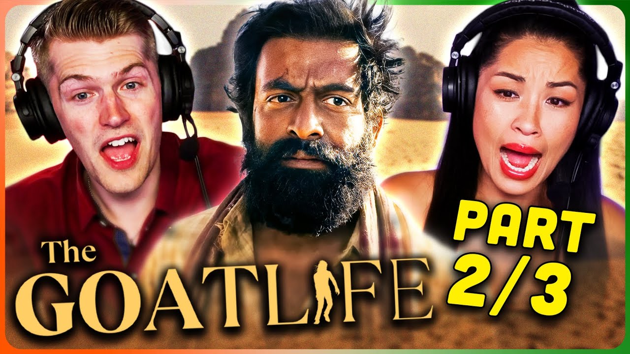AADUJEEVITHAM or THE GOAT LIFE Movie Reaction Part (2/3)! | Prithviraj Sukumaran | Amala Paul