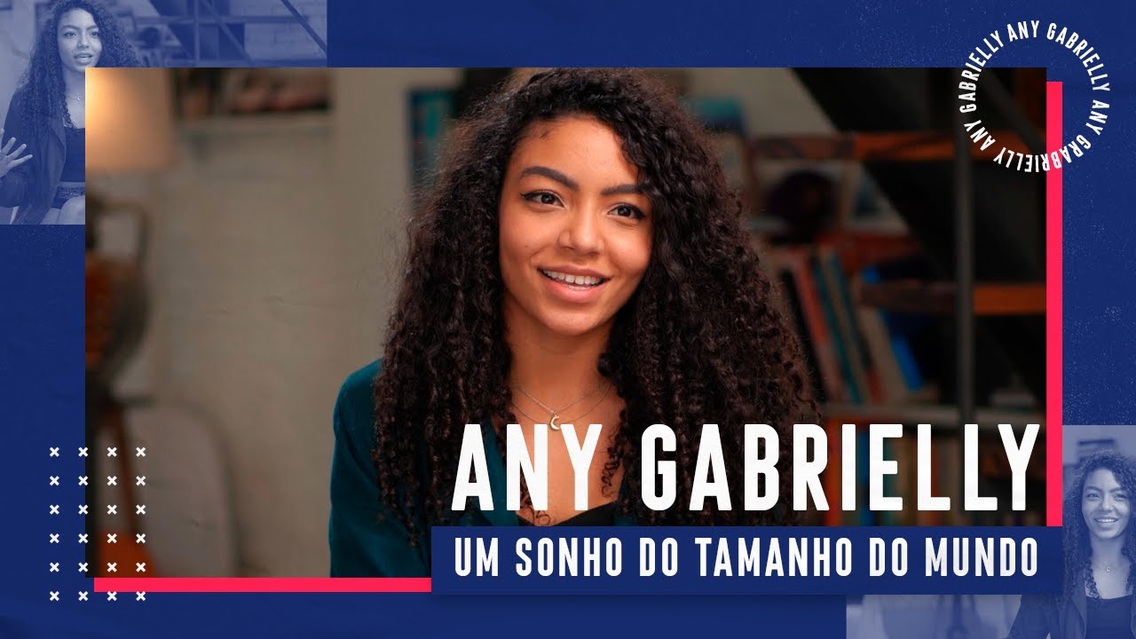Um sonho do tamanho do mundo | Any Gabrielly