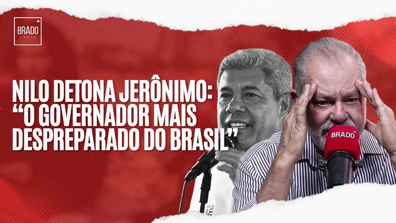 NILO DETONA JERÔNIMO: “ O GOVERNADOR MAIS DESPREPARADO DO BRASIL”