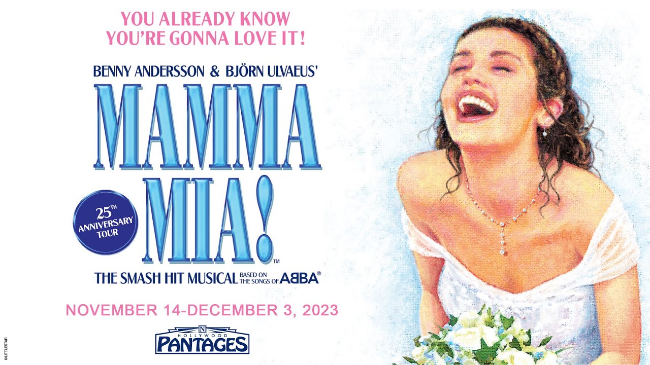 Mamma Mia! • November 14- December 3, 2023 • Hollywood Pantages Theatre