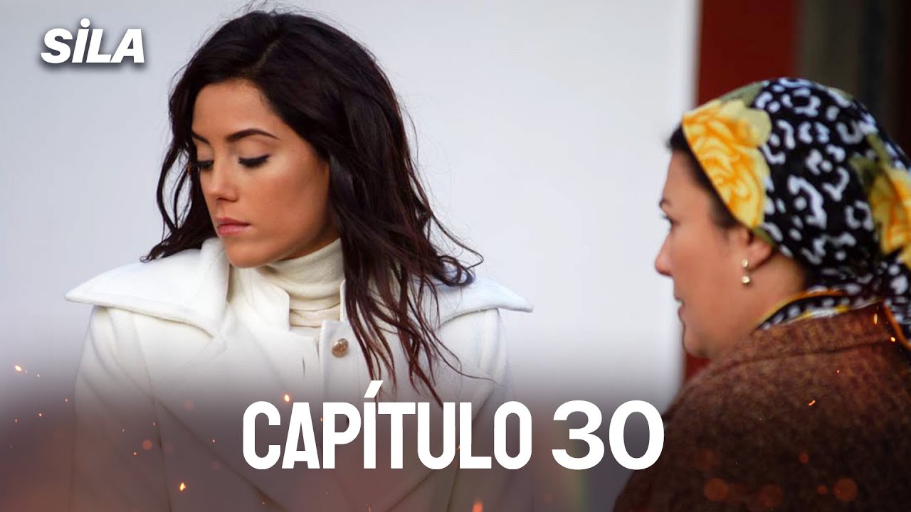 Sila: Prisioneira do Amor | Dublado em Português - Capítulo 30