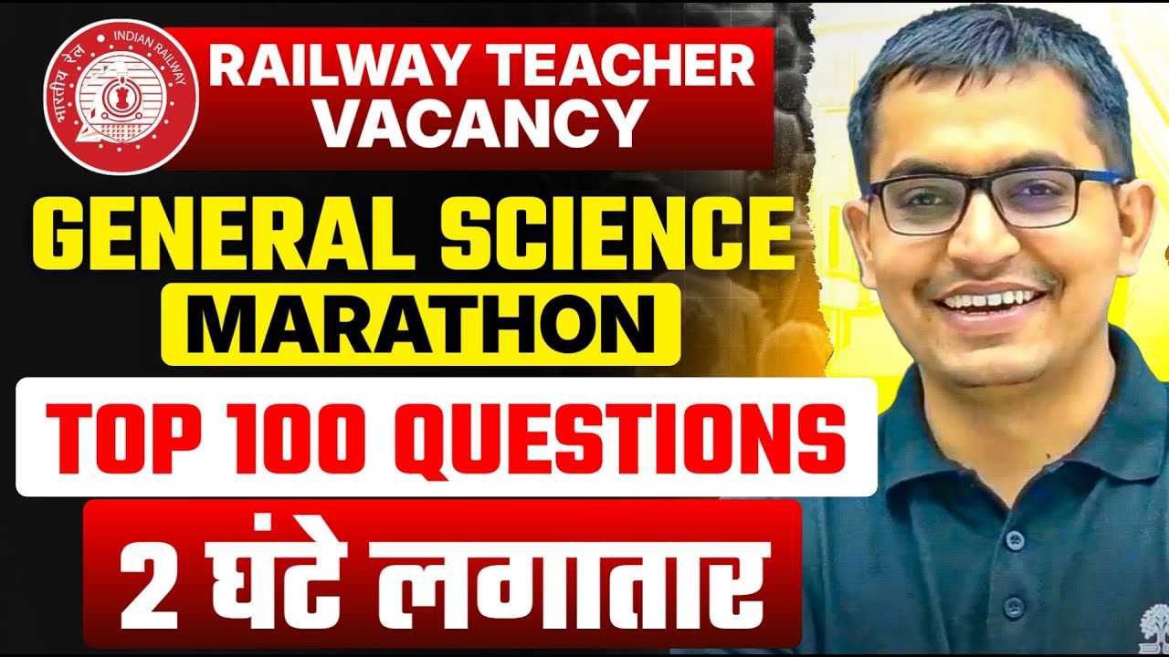 RRB RAILWAY TEACHER GENERAL SCIENCE MARATHON PRT TGT PGT