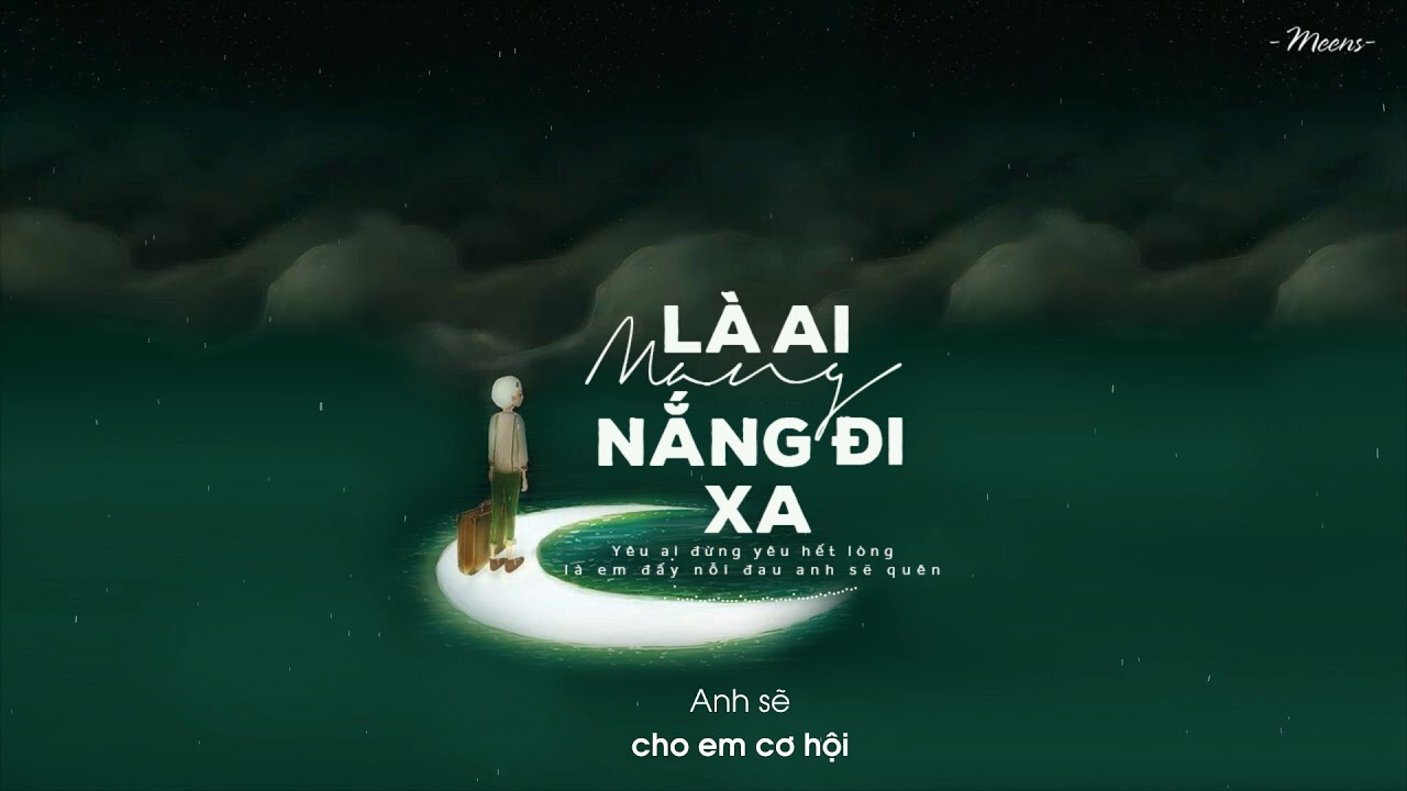Là Ai Mang Nắng Đi Xa - Yang「Lyrics Video」Meens