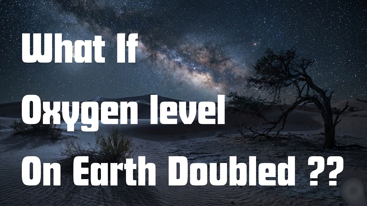 What If Oxygen Doubled? – 4 Hours of Calm, Boring Science to Help You Sleep