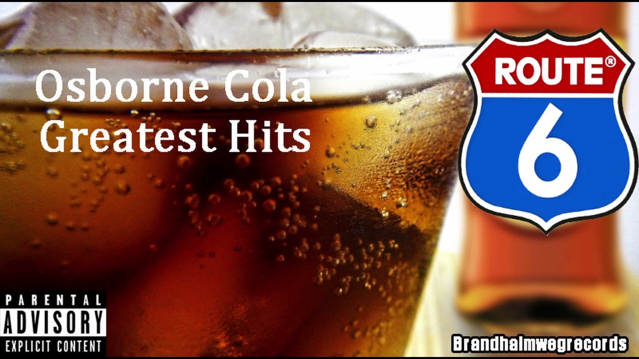Osborne Cola Greatest Hits 6 - Can't get Osborne out my Head