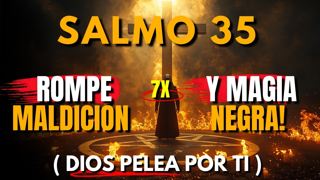 ⚔️ Salmo 35 7X Profético — Dios Desata Tu Victoria Y Toda Magia Negra Se Rompe! Date Prisa.