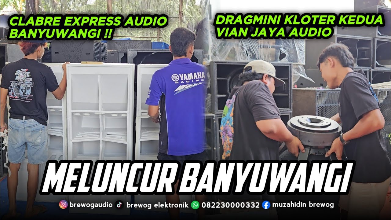 BANYUWANGI LAGI !! CLABRE-218 DAN DRAGMINI TRIPLE MAGNET AMUNISI VIAN JAYA AUDIO SIAP MELUNCUR !! 