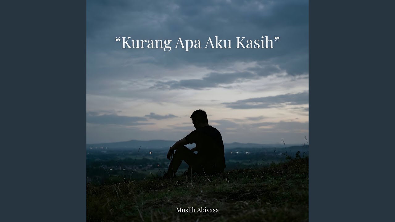Kurang Apa Aku Kasih