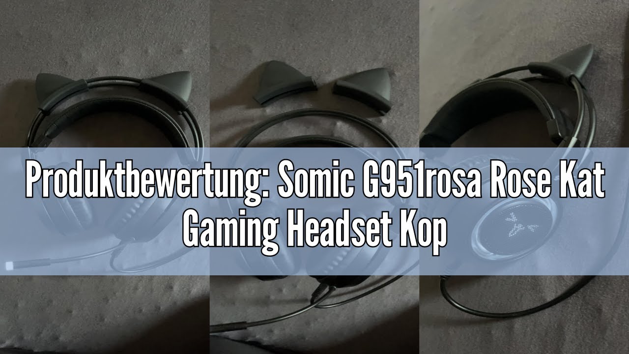 Produktbewertung: Somic G951rosa Rose Kat Gaming Headset Kopfhörer mit Virtuell 7.1 Klingen und LED