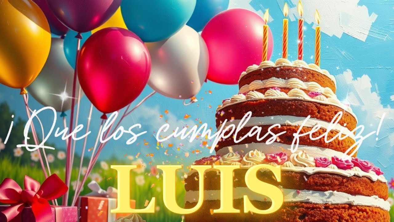 Video CANCIÓN FELIZ CUMPLEAÑOS LUIS CON NOMBRE 🎉 HAPPY BIRTHDAY SONG LUIS in Spanish #Luis