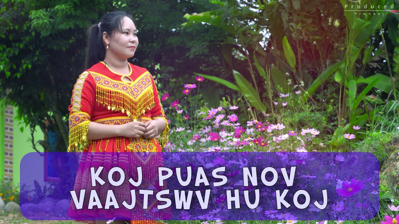Nkauj ntseeg tawm tshab 2024 - Koj puas nov Vaajtswv hu koj - Nam Tshaaj Tuam